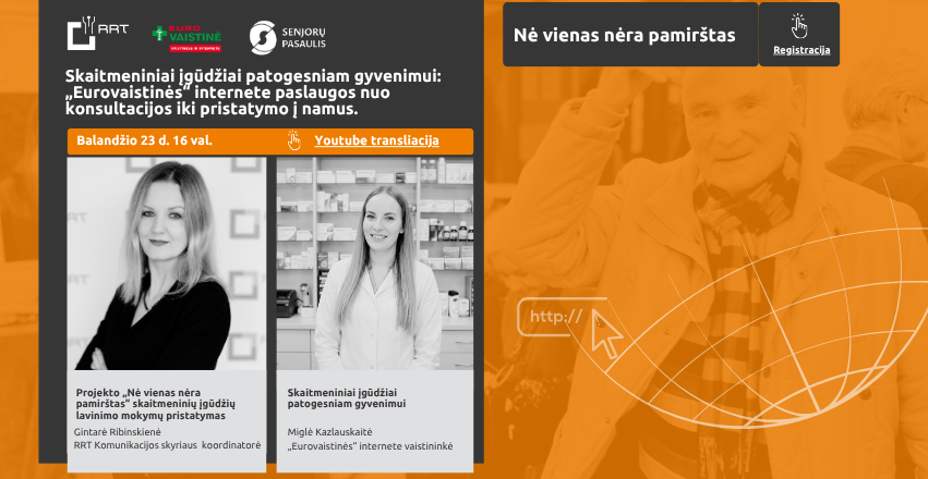Projekto „Nė vienas nėra pamirštas“ nuotolinė paskaita „Eurovaistinės internete paslaugos nuo konsultacijos iki pristatymo į namus”