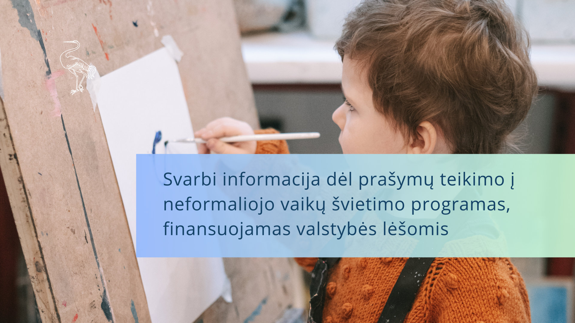 Mokinių tėvelių dėmesiui: dėl prašymų teikimo į neformaliojo vaikų švietimo programas, finansuojamas valstybės lėšomis