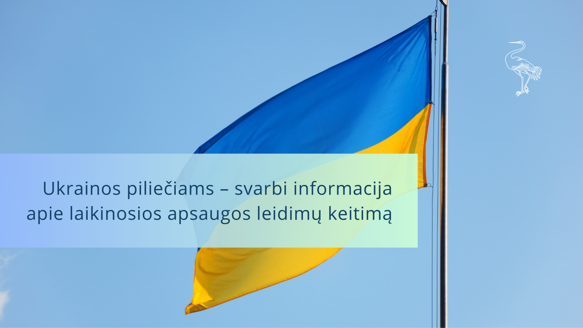 Ukrainos piliečiams – svarbi informacija apie laikinosios apsaugos leidimų keitimą